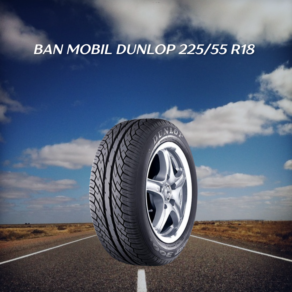 Ban mobil Dunlop 225/55 R18