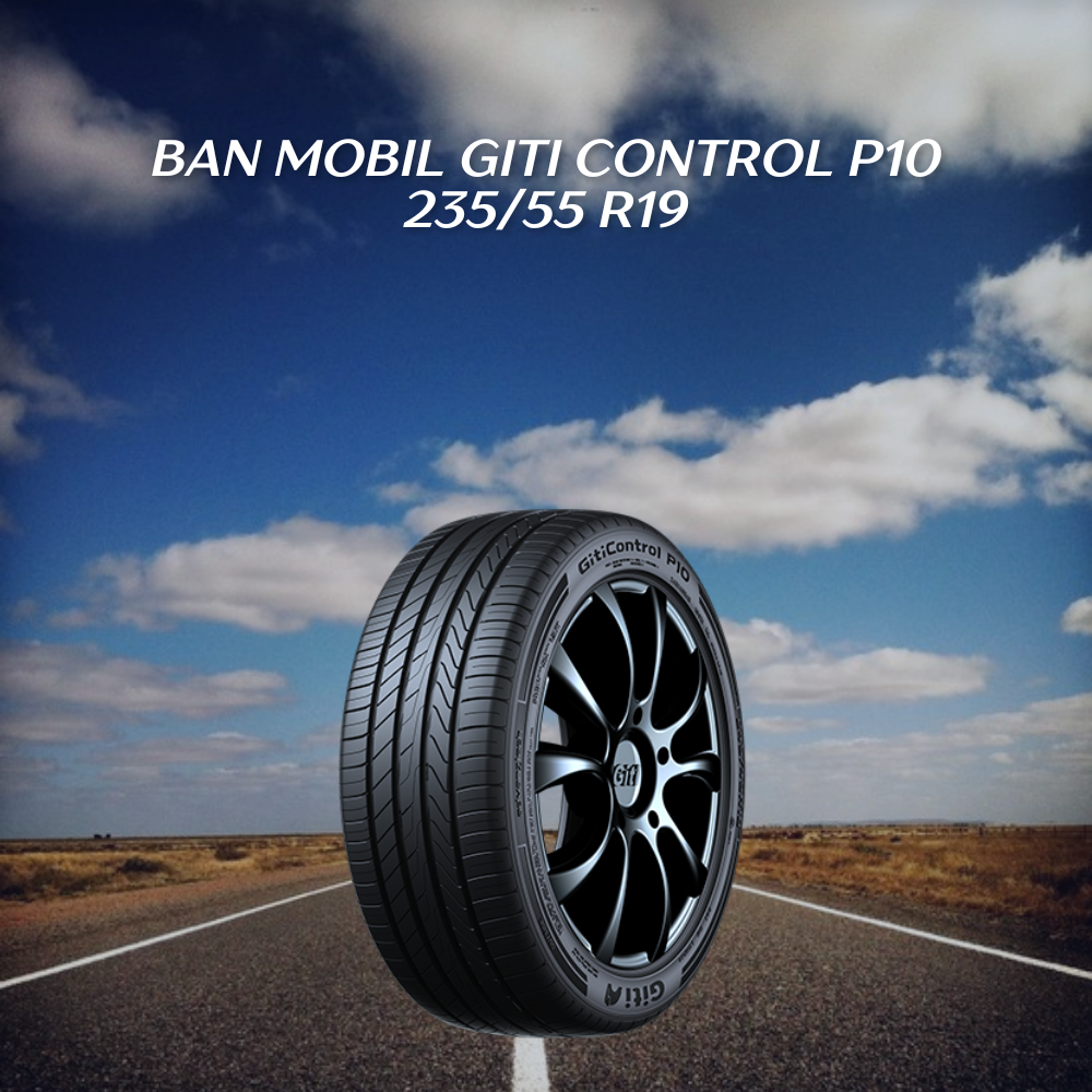 Ban Mobil Giti Control P10 235/55 R19