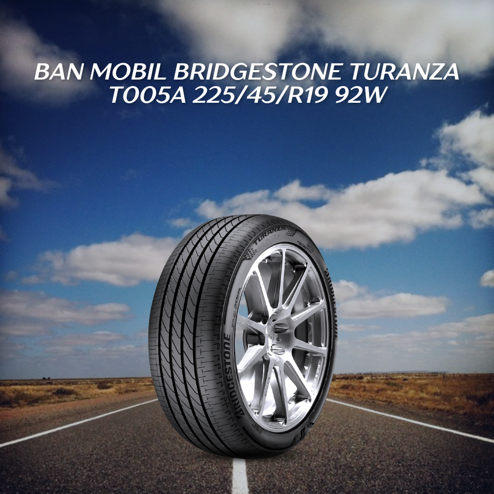 Ban mobil Bridgestone Turanza T005