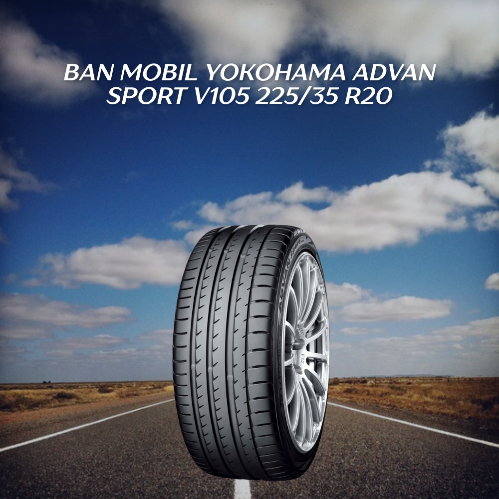 Ban Mobil Yokohama ADVAN Sport V105 225/35 R20