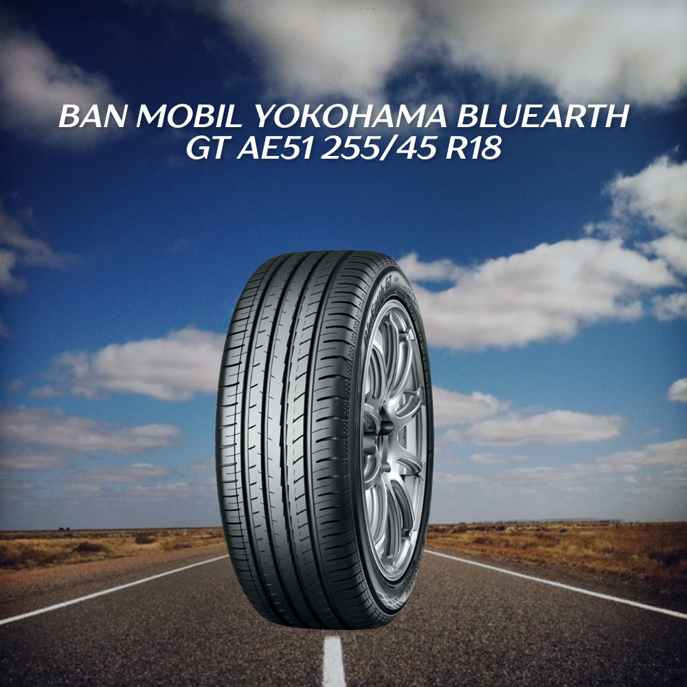 Yokohama Bluearth GT AE51 255/45 R18