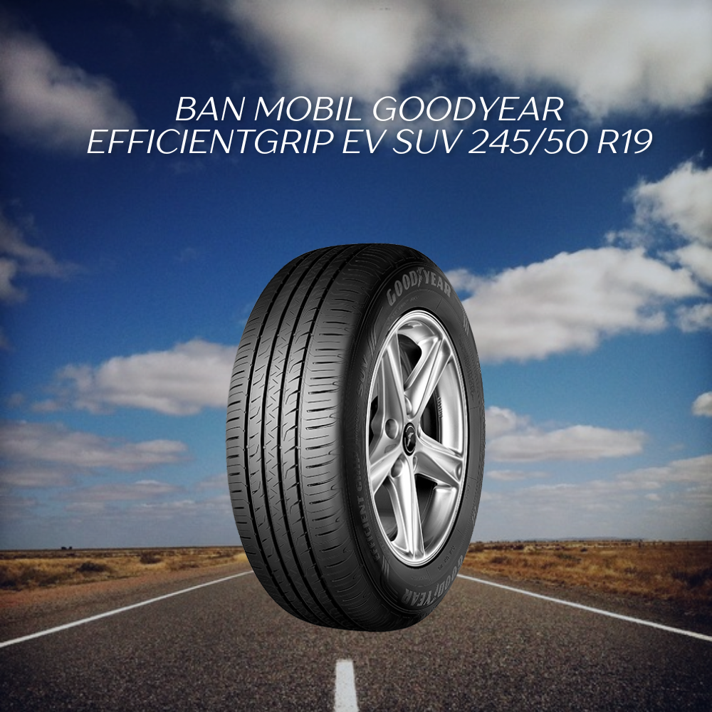 Goodyear EfficientGrip EV SUV 245/50 R19