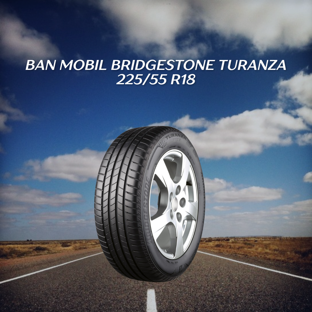 Bridgestone Turanza 225/55 R18