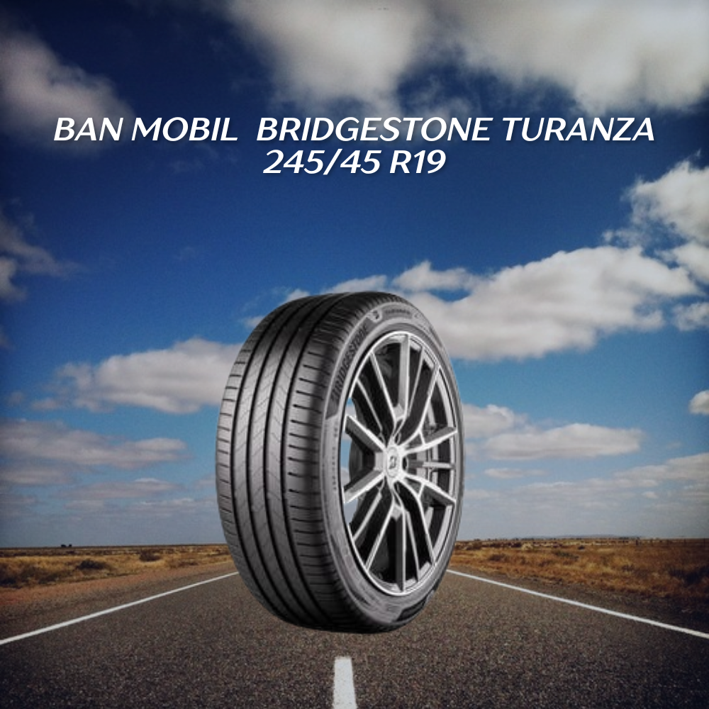 Bridgestone Turanza 245/45 R19