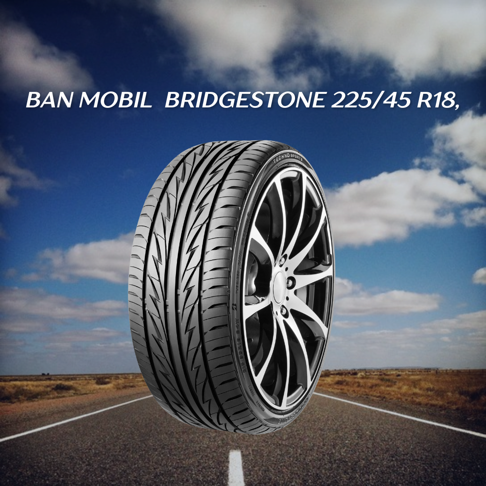 Bridgestone 225/45 R18,