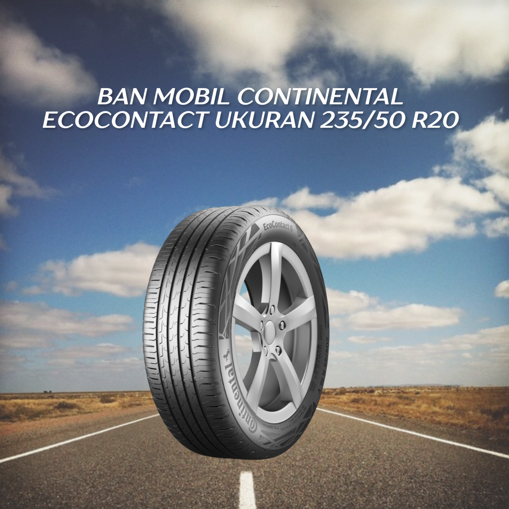 Continental EcoContact ukuran 235/50 R20