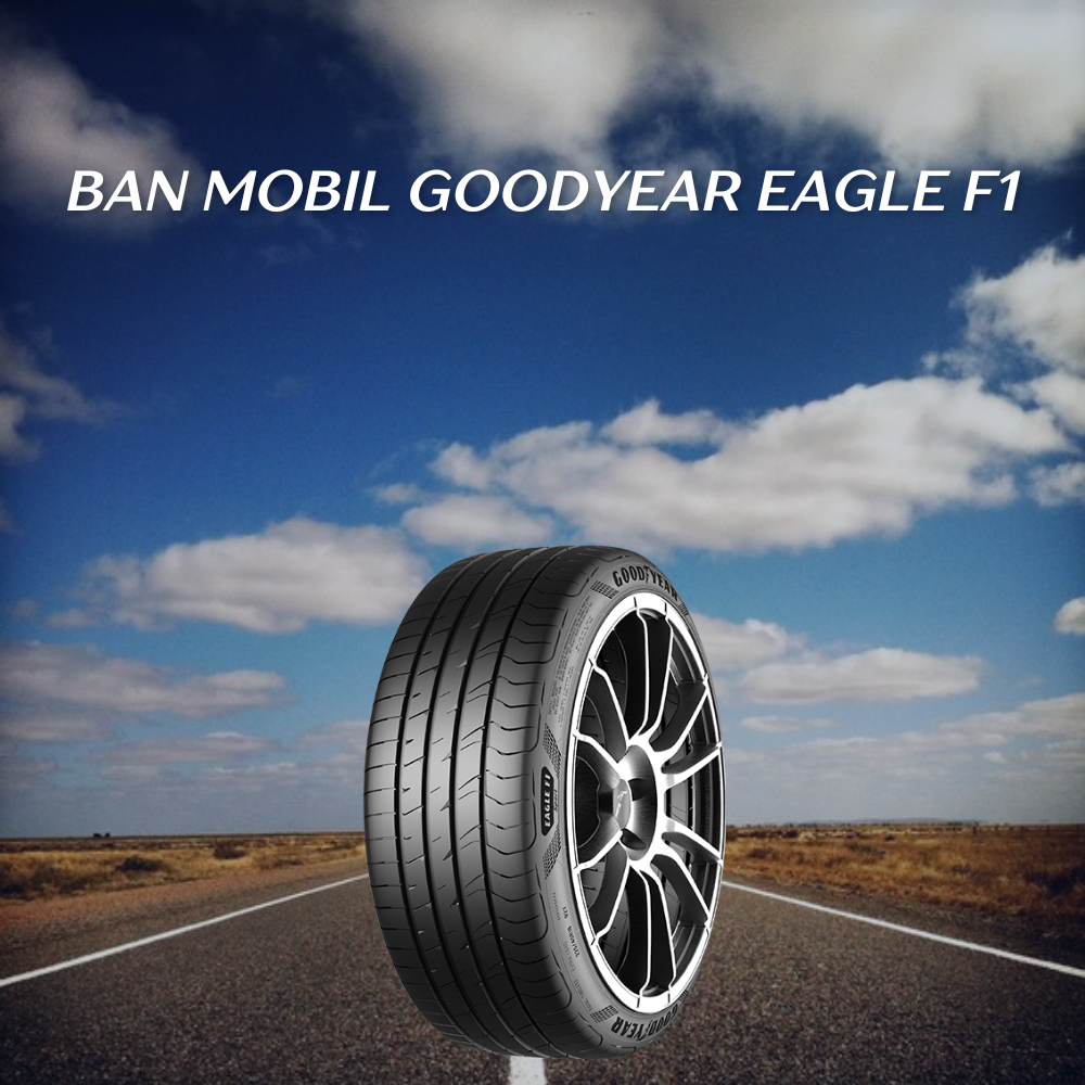 Ban Mobil Goodyear Eagle F1