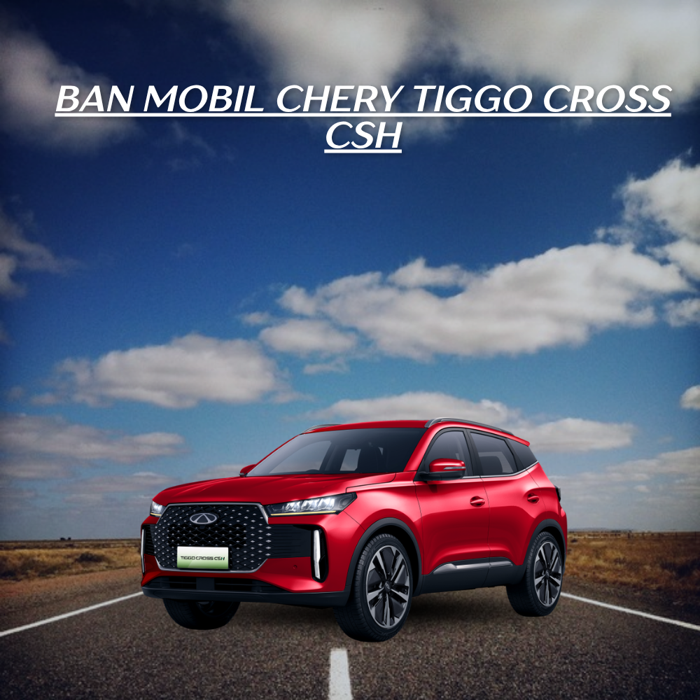 ban mobil Chery Tiggo Cross CSH