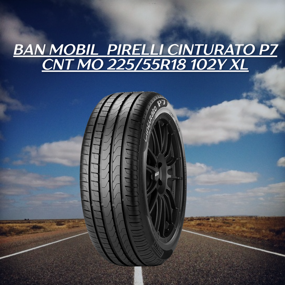 ban mobil Pirelli Cinturato P7 CNT MO 225/55R18 102Y XL