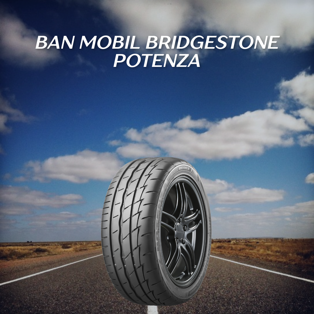 Ban Mobil Bridgestone Potenza