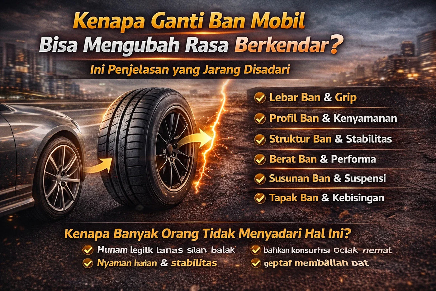 Kenapa Ganti Ban Mobil Bisa Mengubah Rasa Berkendara? Ini Penjelasan yang Jarang Disadari