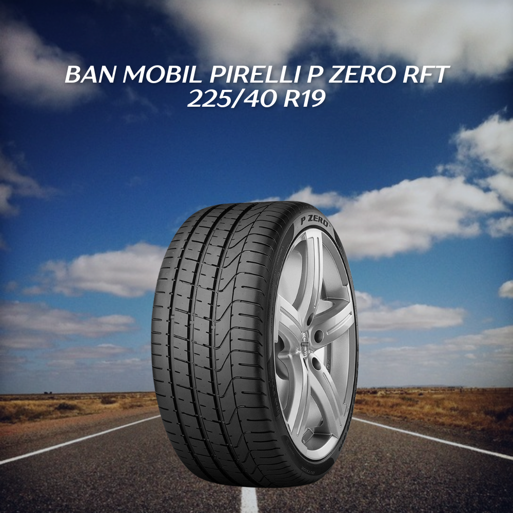 Ban mobil Pirelli P Zero RFT