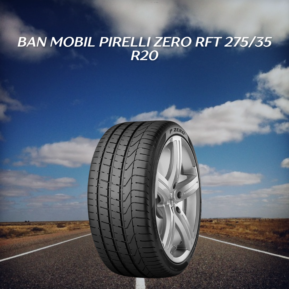 Ban mobil Pirelli P Zero RFT