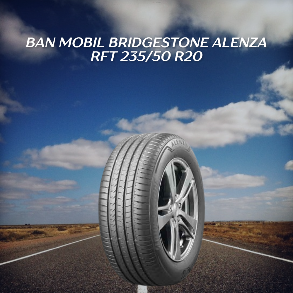 Ban mobil Bridgestone Alenza RFT