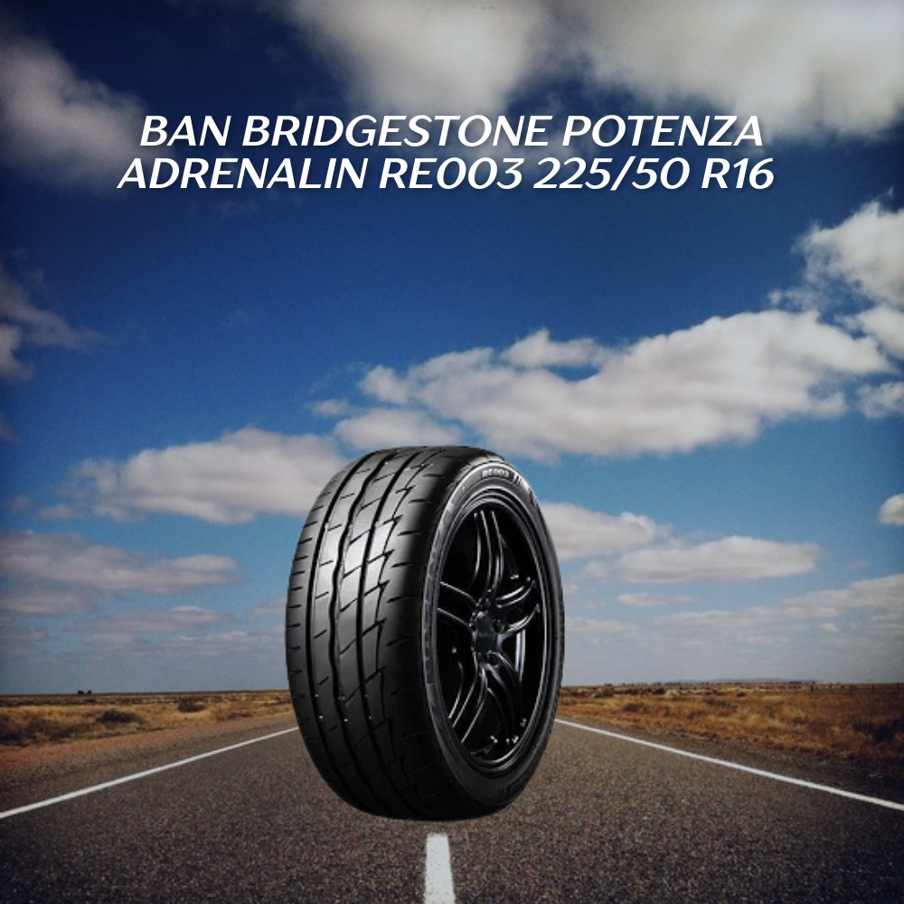 Ban Bridgestone Potenza Adrenalin RE003