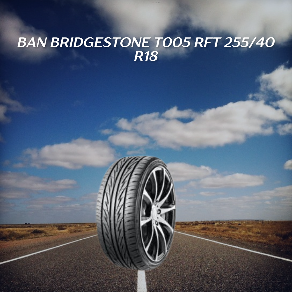 Ban Bridgestone T005 RFT 