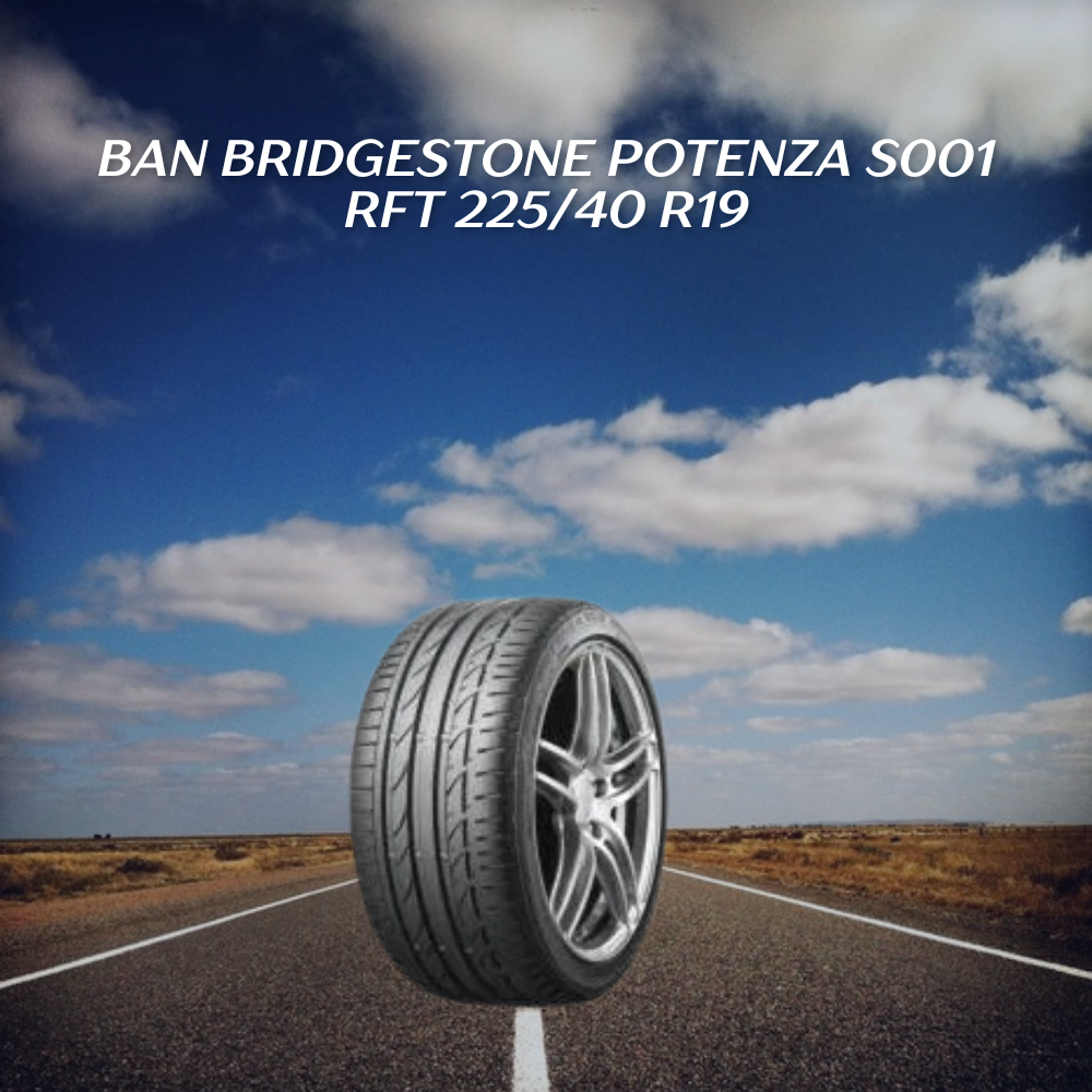 Ban Bridgestone Potenza S001 RFT 