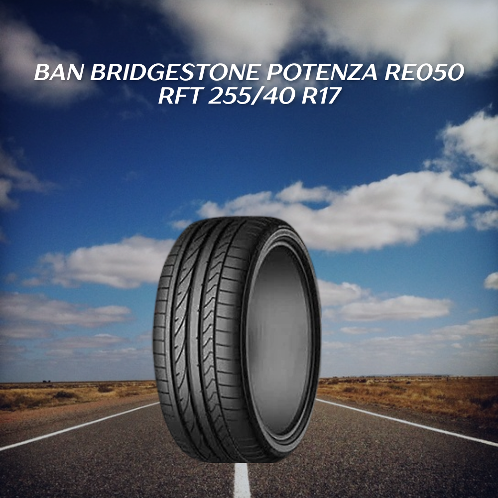 Ban Bridgestone Potenza RE050 RFT 
