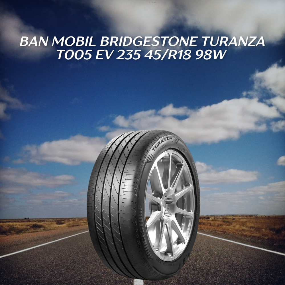Ban mobil Bridgestone Turanza T005