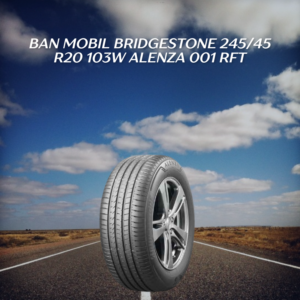 Ban mobil Bridgestone Alenza 001 RFT