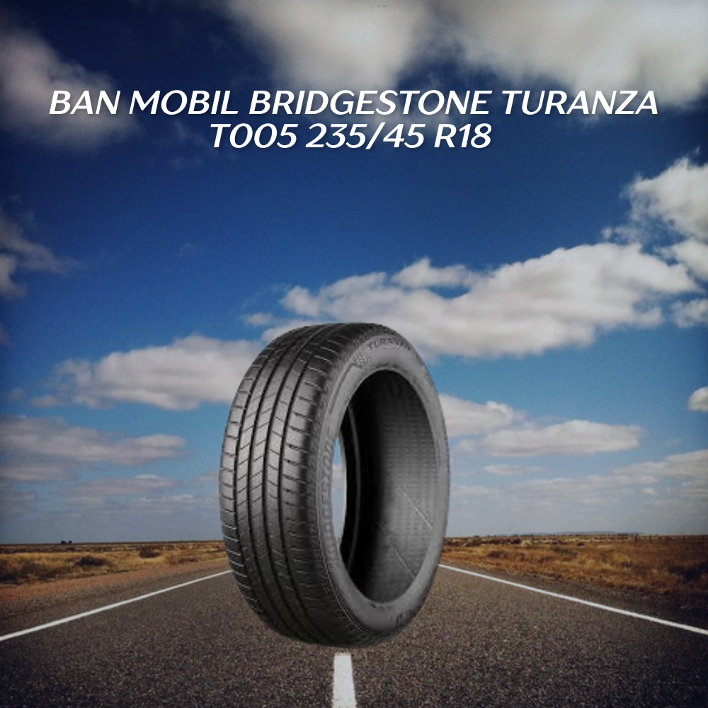  Bridgestone Turanza T005 235/45 R18 