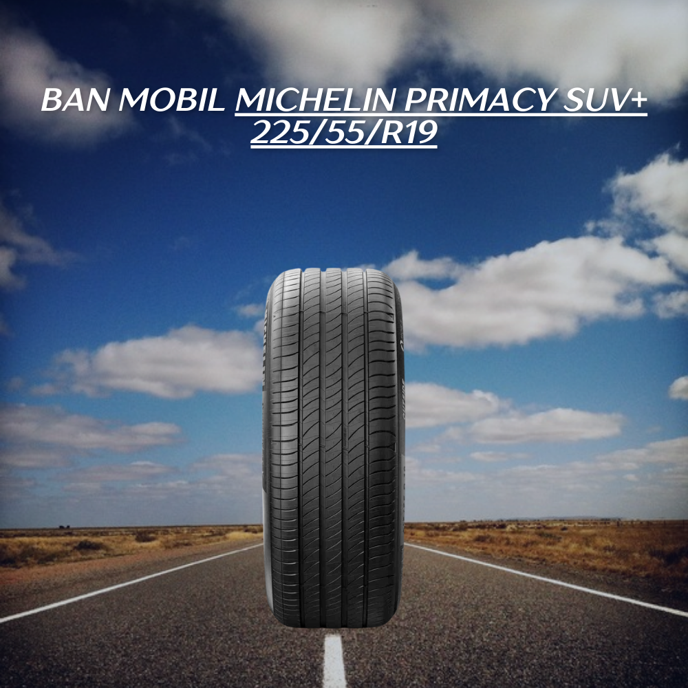 Michelin Primacy SUV+ 225/55/R19