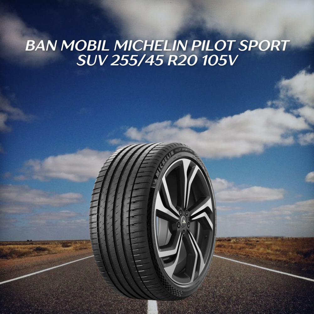 Ban mobil Michelin Pilot Sport SUV 255/45 R20 105V
