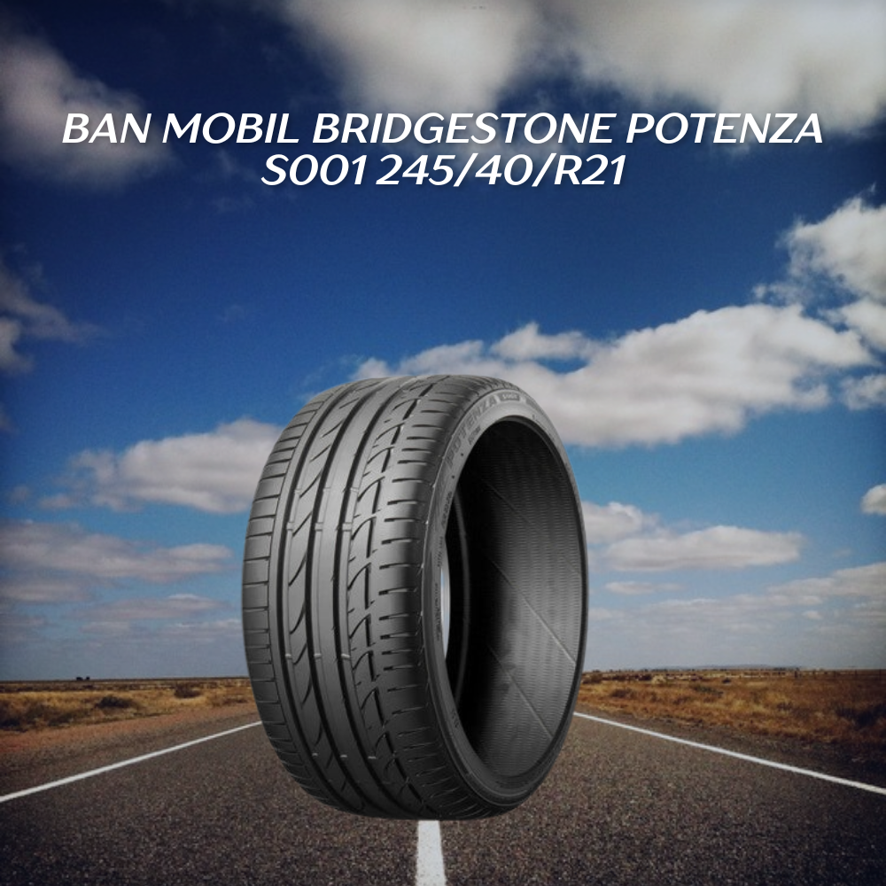 Bridgestone Potenza S001 245/40/R21