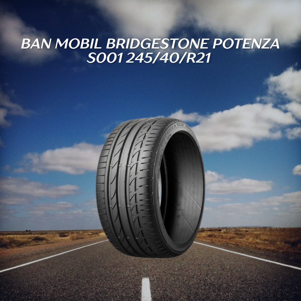 Bridgestone Potenza S001 245/40/R21 
