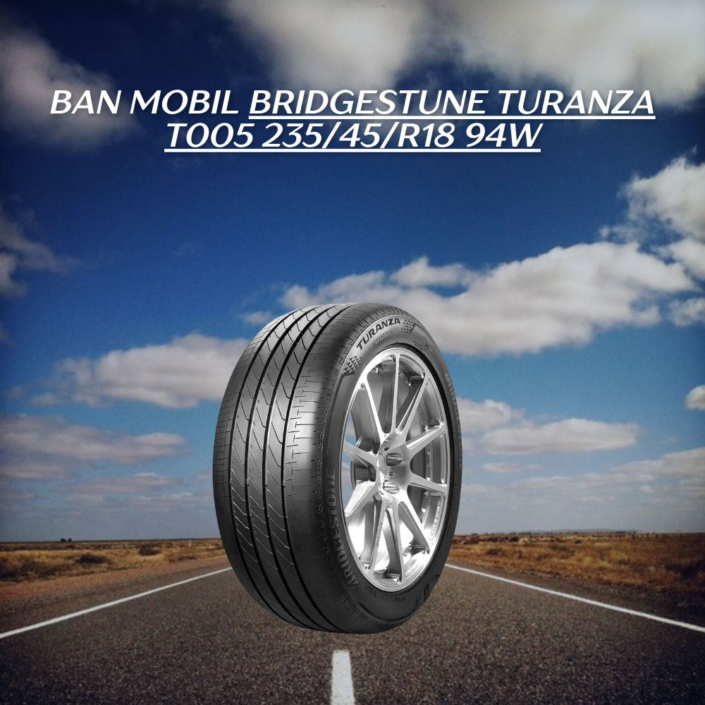 Bridgestune Turanza T005 
