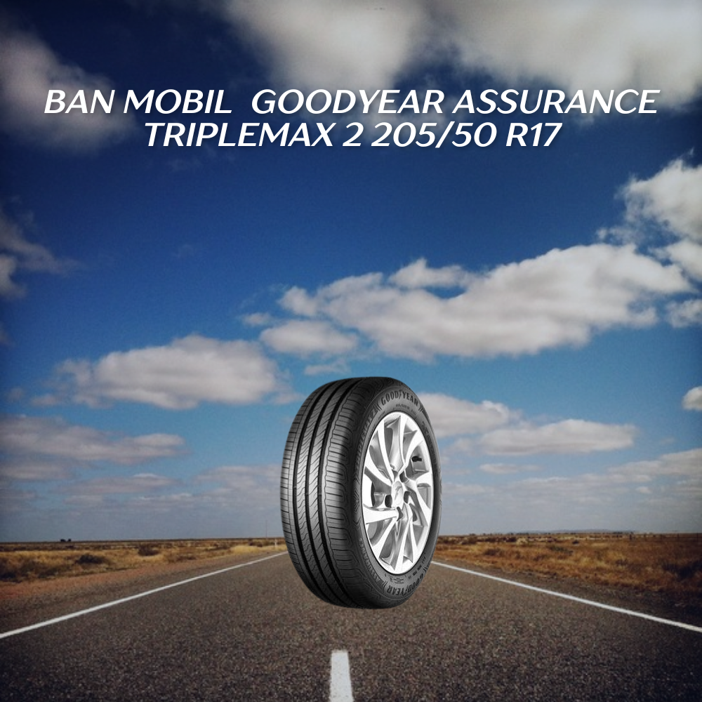 Goodyear Assurance Triplemax 2 205/50 R17