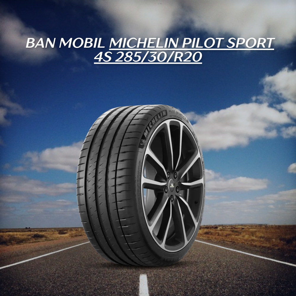 Michelin Pilot Sport 4S 285/30/R20
