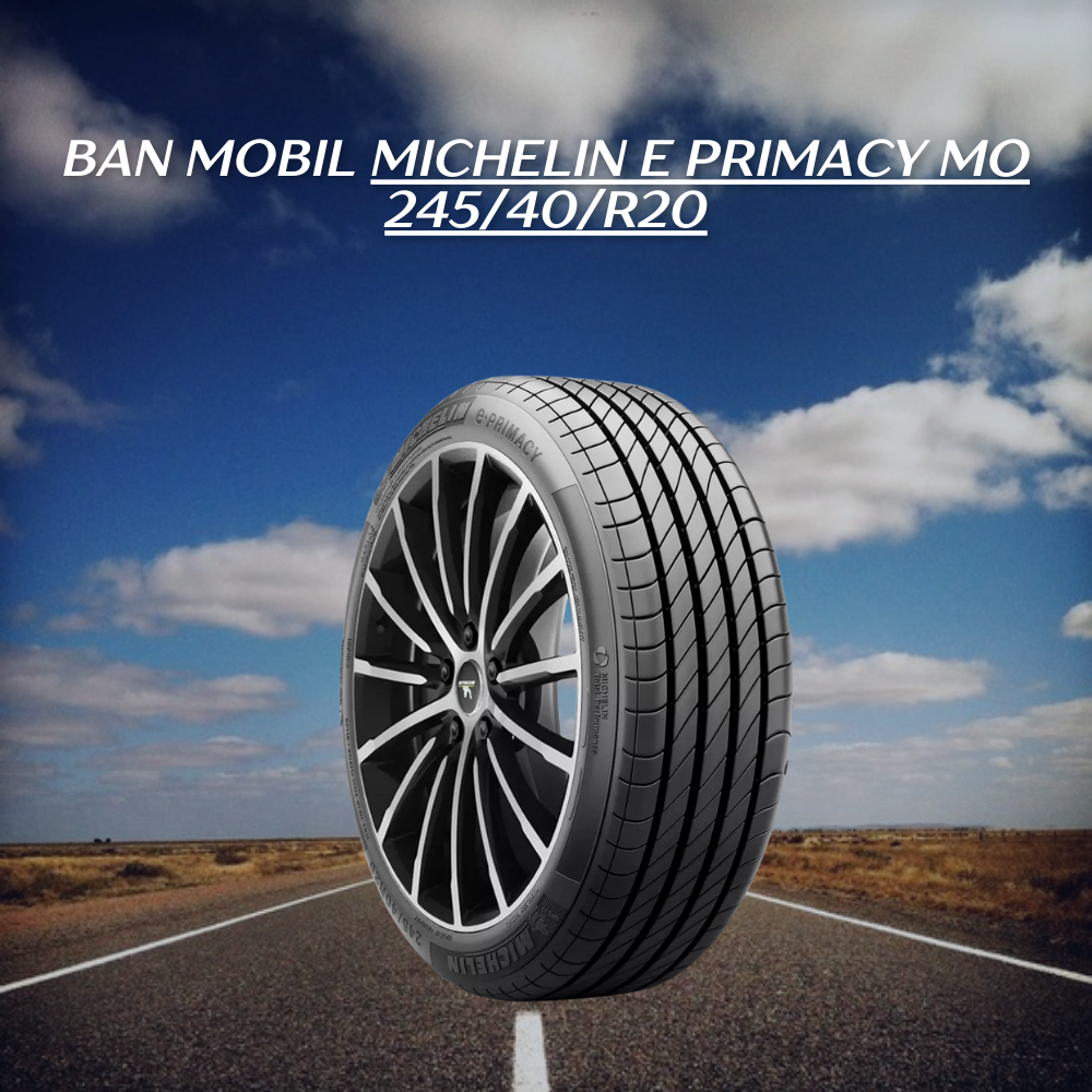 Michelin E Primacy MO 245/40/R20