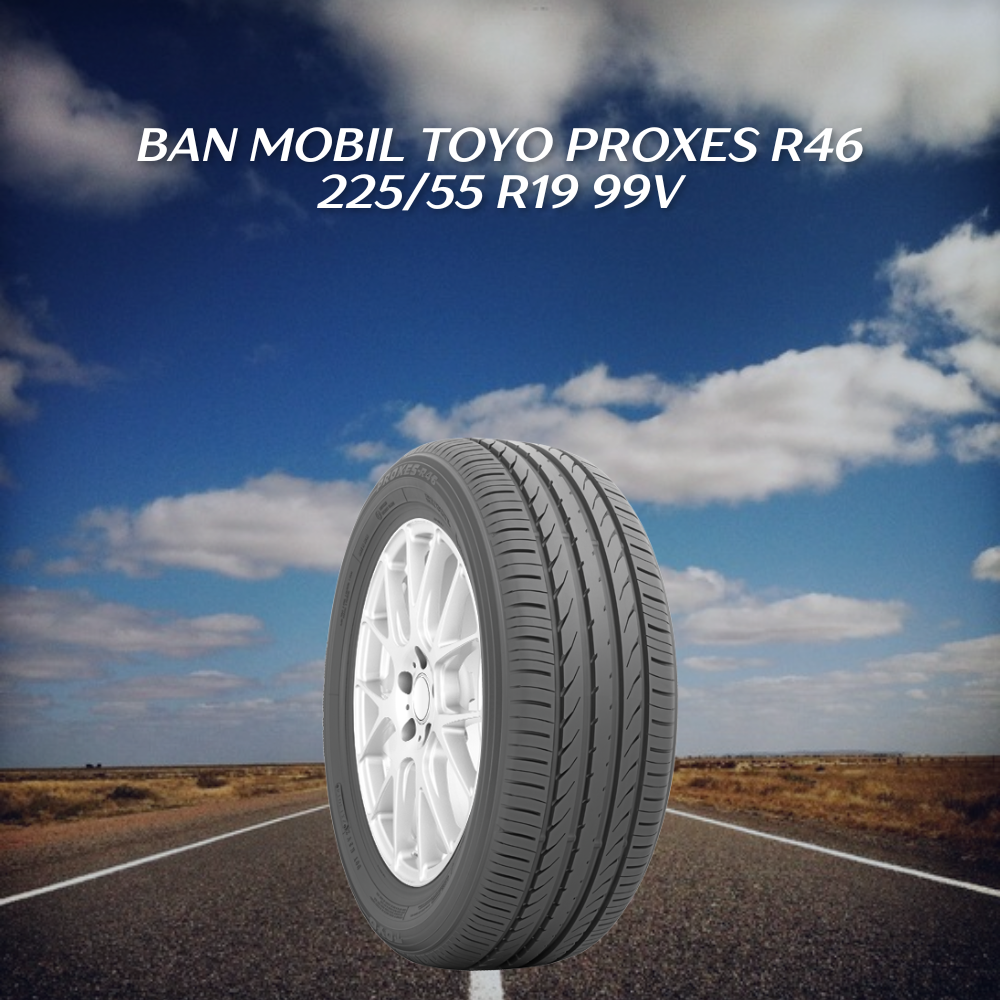 Ban Mobil Toyo Proxes R46