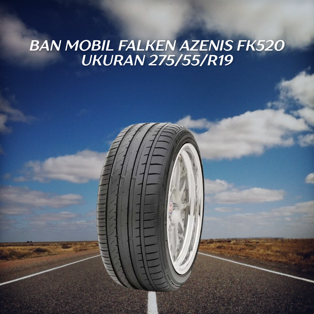 Falken Azenis FK520 Ukuran 275/55/R19