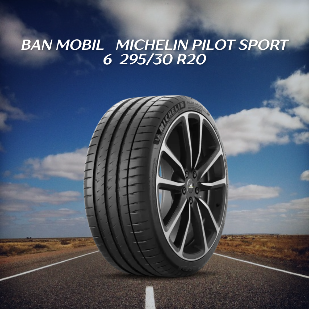 Michelin Pilot Sport 6 ukuran 295/30 R20