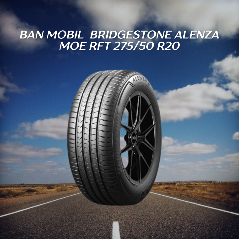 Bridgestone Alenza MOE RFT 275/50 R20