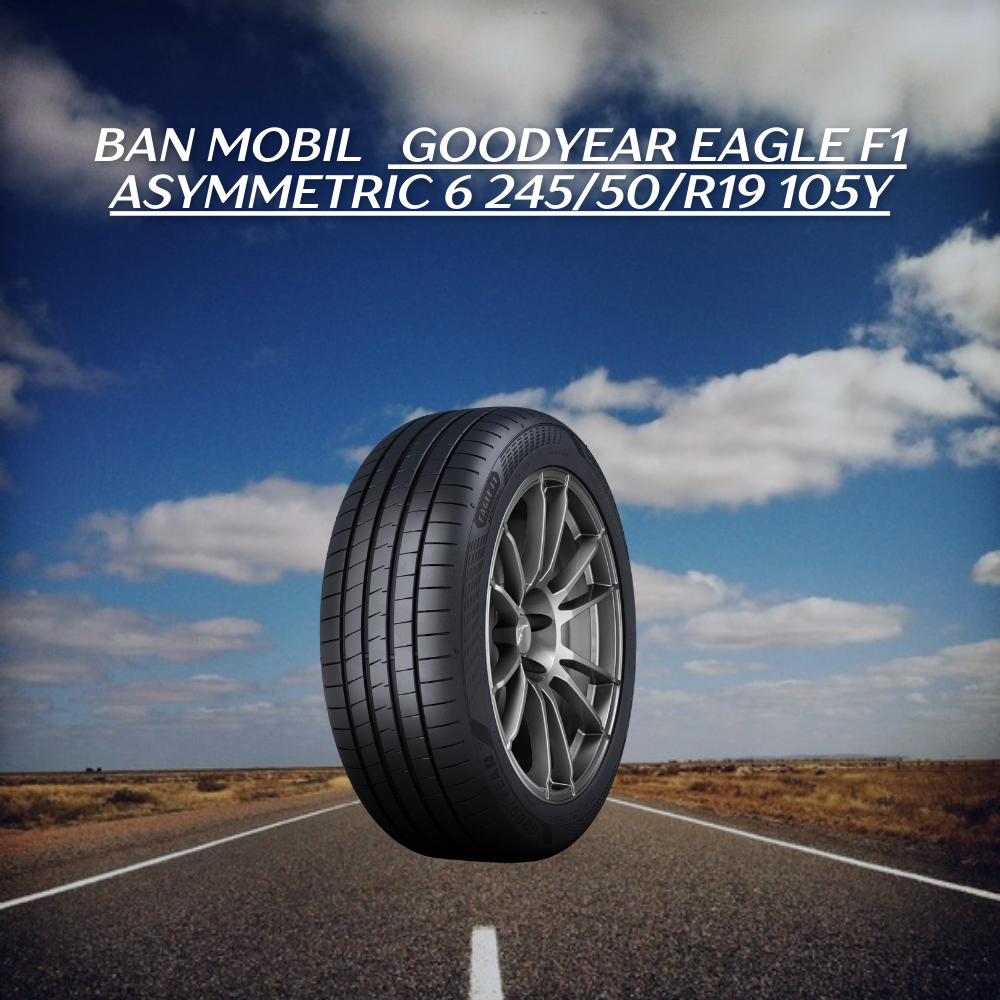 Goodyear Eagle F1 Asymmetric 6 Ukuran 245/50/R19 105Y