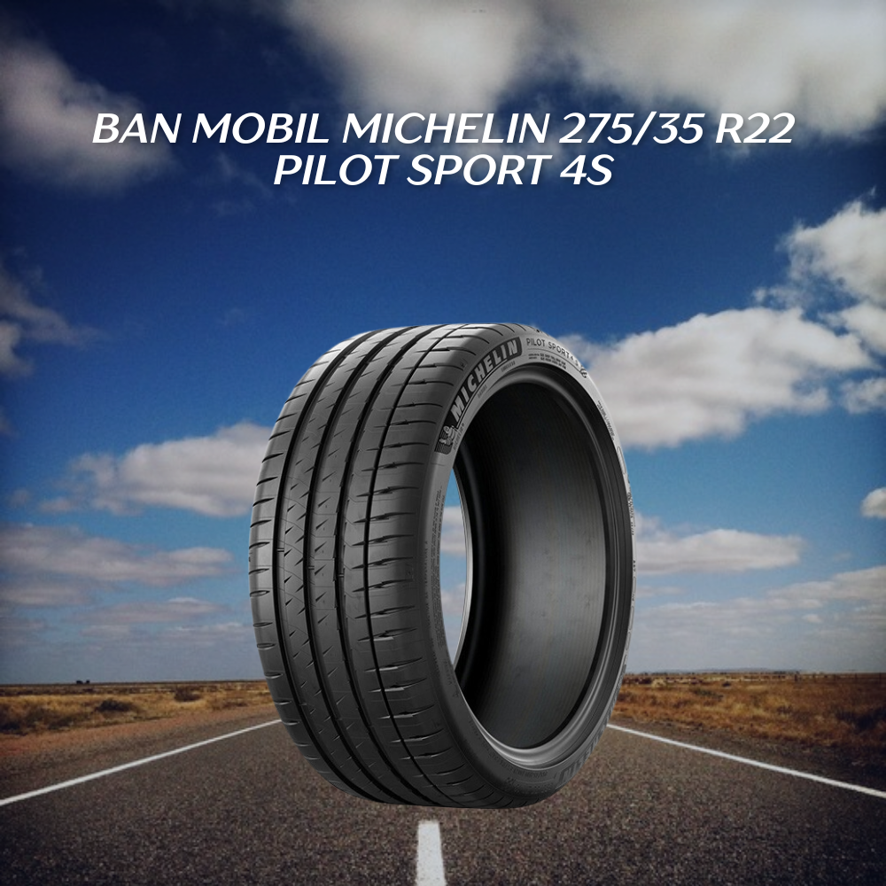Ban 37 R22 5 Keunggulan Michelin 275/35 R22 Pilot Sport 4S untuk BMW & Porsche ...