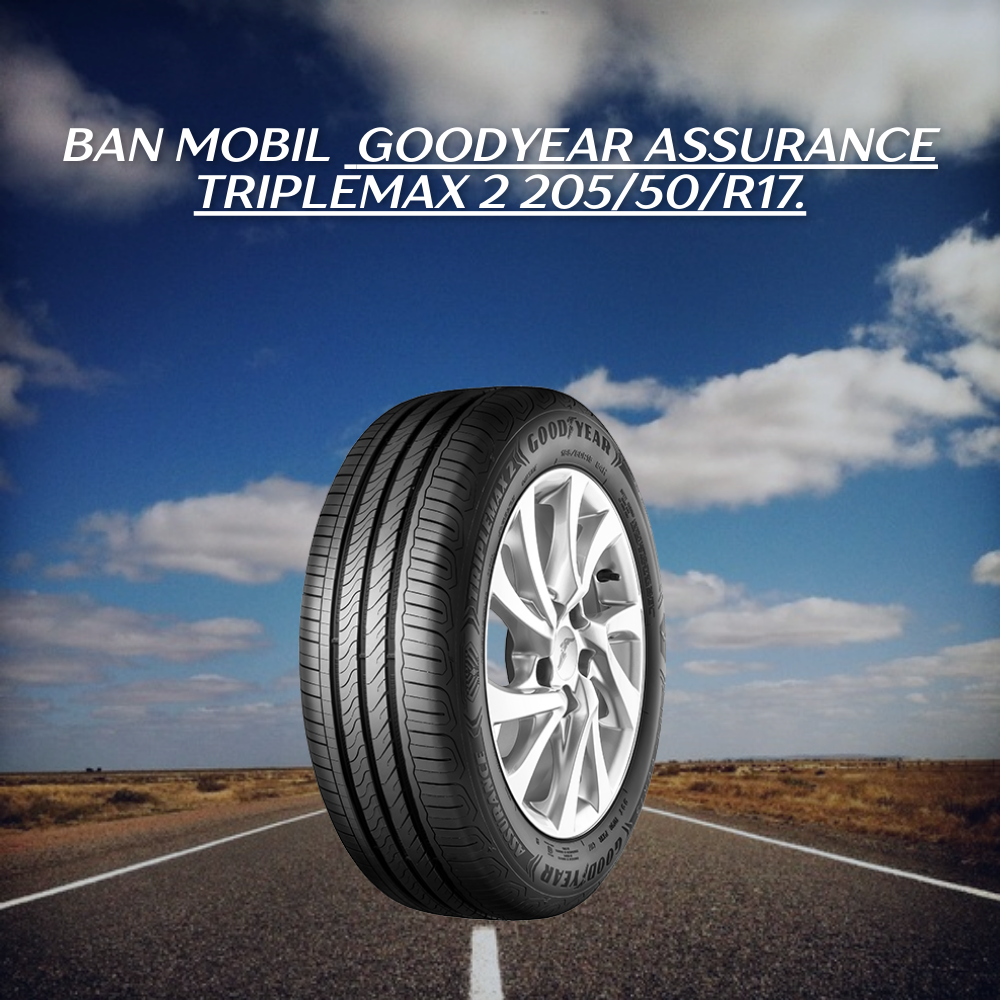 Goodyear Assurance Triplemax 2 205/50/R17.