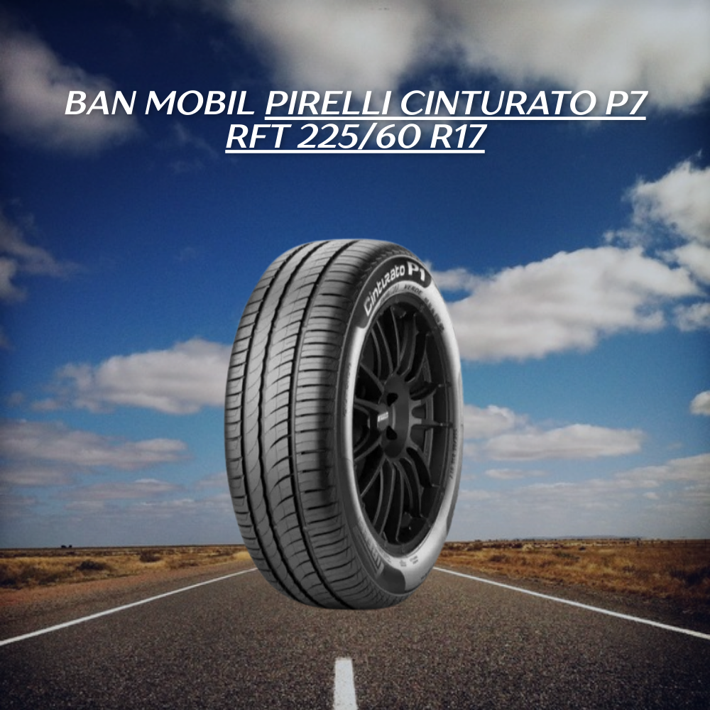 Pirelli Cinturato P7 RFT 225/60 R17