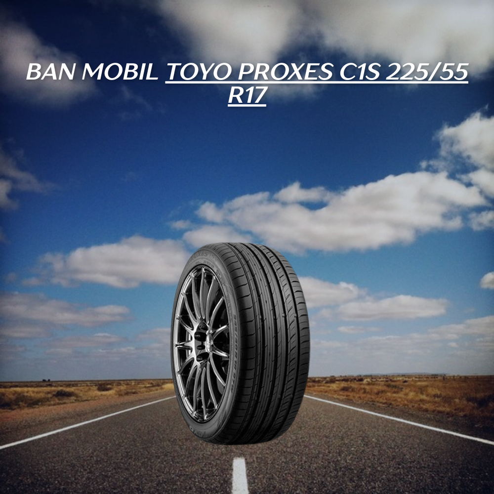 Toyo Proxes C1S 225/55 R17