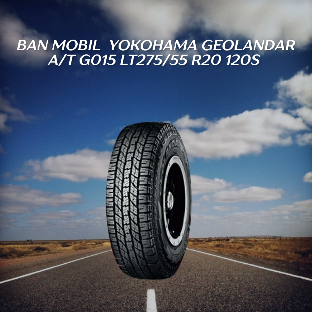 Ban Mobil Yokohama Geolandar A/T G015 LT275/55 R20 120S – All-Terrain Premium