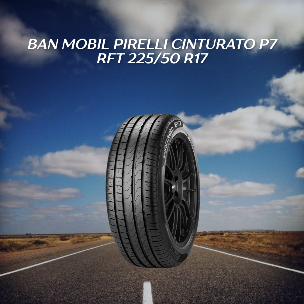 Pirelli Cinturato P7 RFT 225/50 R17