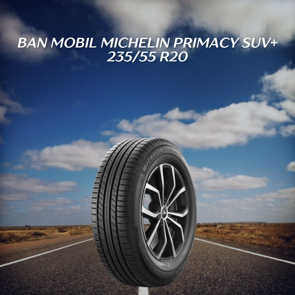 Ban mobil Michelin Primacy SUV+
