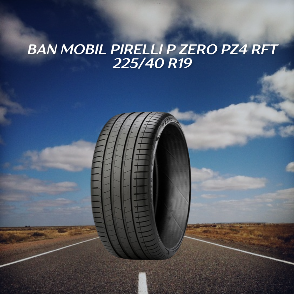 Pirelli Pzero Rft Spesifikasi Ban Pirelli P Zero PZ4 RFT 225/40 R19: Run-Flat Sport ...