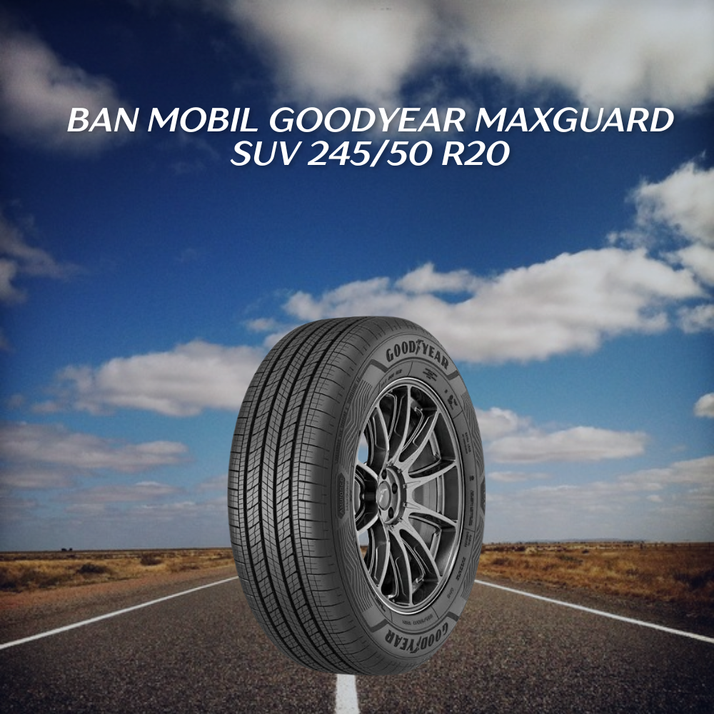 Ban mobil Goodyear Maxguar SUV