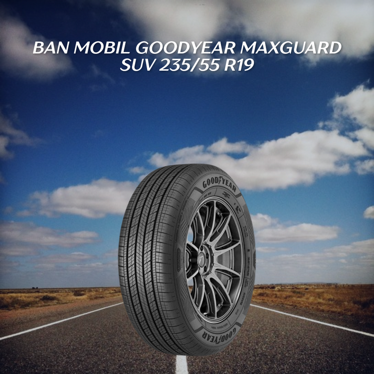 Ban mobil Goodyear MaxGuard SUV