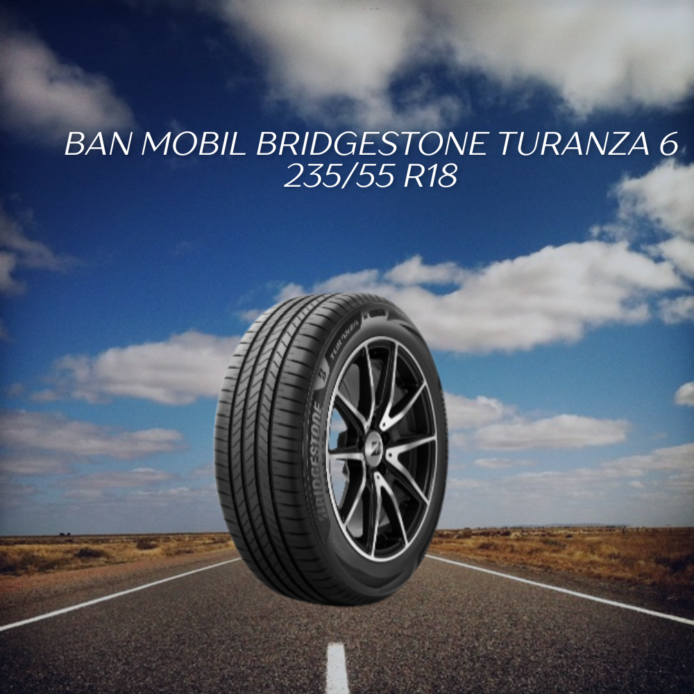 Bridgestone Turanza 6 235/55 R18