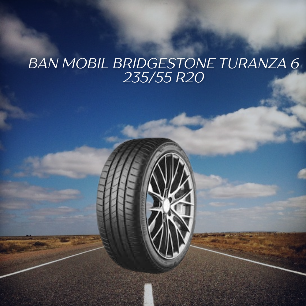 Bridgestone Turanza 6 235/55 R20